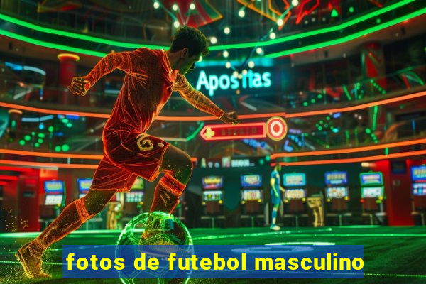 fotos de futebol masculino